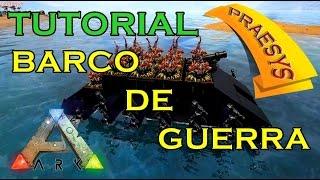 ARK TUTORIAL: BARCO DE GUERRA TUNADO