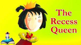  THE RECESS QUEEN by Alexis O'Neill and Laura Huliska-Beith : Kids Books Read Aloud
