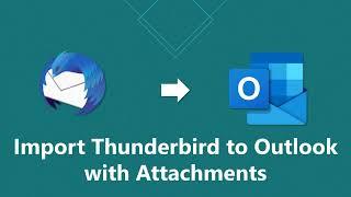 How to Migrate Thunderbird to Outlook 2021/2019/2016 | Updated 2024