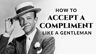 How to Accept a Compliment, Give One In Return & What Mistakes To Avoid