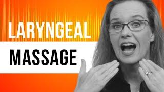 Laryngeal Massage (for More Relaxed Throat)