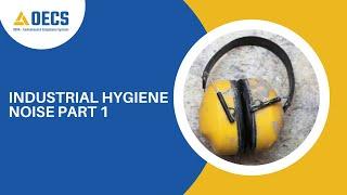 Industrial Hygiene Noise Part 1, Manufacturing Noise Test FAQ, Protect Employees From Noise Exposure