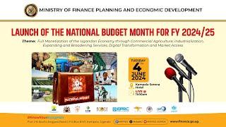 LAUNCH OF THE NATIONAL BUDGET MONTH FOR 2024/25