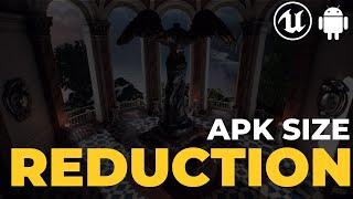 Unreal Engine 5 - Android APK Size Optimization