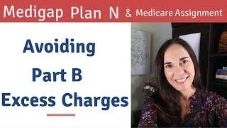 Medigap Plan N & How to Avoid Medicare Part B Excess Charges