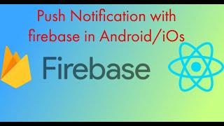 #1 React Native: How to implement Push Notification in Android/iOS, Firebase Integration | Gulsher