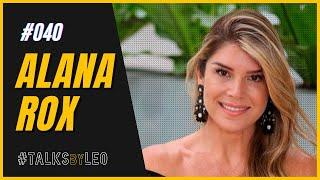 ALANA ROX (apresentadora, autora, sócia e chef do Purana) - TalksbyLeo 040