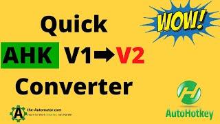 Effortlessly convert v1 code to v2 with this great AHK Script