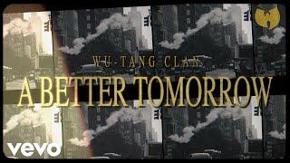 Wu-Tang Clan - A Better Tomorrow (Visual Playlist)