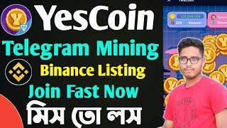 YesCoin Telegram Mining Binance Listing Project Yescoin Join Fast Now।। Yescoin Mining