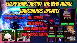 Everything about the new Anime Vanguards Update !!!! - New Raid Mode + Boss Event + 6 Units!