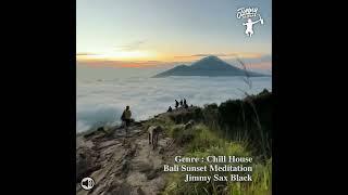 #BaliWedding #DjSax | Genre : Chill House  | Bali Sunset Meditation by Jimmy Sax Black