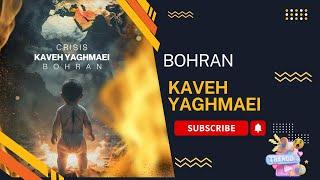 KAVEH  YAGHMAEI - BOHRAN(OFFICIAL MUSIC)