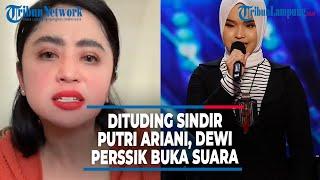 Dituding Sindir Putri Ariani, Dewi Perssik Buka Suara #tribunlampung