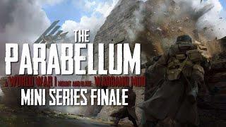 The Parabellum | Warband Mod | Mini Series Finale!