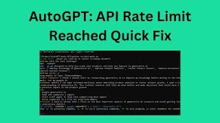 Quick Fix for AutoGPT API Limit Reached 