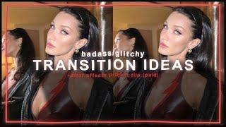 badass/ glitchy transition ideas + after effects project file | klqvsluv