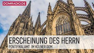 Pontifikalamt im Kölner Dom Hochfest Erscheinung des Herrn (6.1.2025, 10 Uhr)