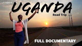 Full Documentary Part 1 - Drive From Kenya  To Uganda Covering Over 3000Km And Exploring Uganda