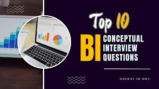 Business Intelligence Interview Questions || BI Conceptual Interview Questions || Data Analytics