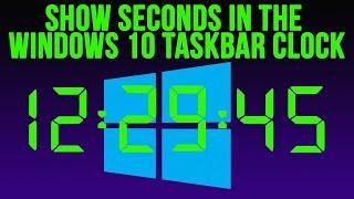 How to Display Seconds in the Windows 10 Taskbar Clock - Method 2