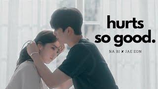 na bi  jae eon ► hurts so good let's take it as far as it can go | nevertheless mv