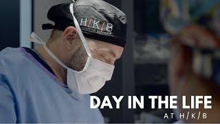 Day in the Life | H/K/B Cosmetic Surgery