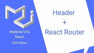 React & Material UI #26: Header (Appbar + Toolbar) & React Router