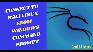 How to Connect to Kali Linux Remotely from Windows Command Prompt
