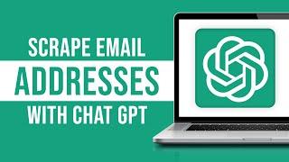How to Scrape Email Addresses With ChatGPT