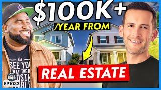 Making $100K+/Year From Real Estate After Quitting His $40K/Year Job