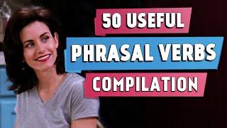 50 Most Useful PHRASAL VERBS | Compilation