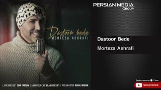 Morteza Ashrafi - Dastoor Bede ( مرتضی اشرفی - دستور بده )