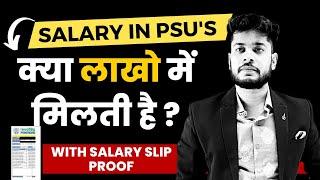 Salary in PSUs | Salary slip with proof⌛