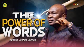 [Watch This] THE POWER OF THE WORD - APOSTLE JOSHUA SELMAN