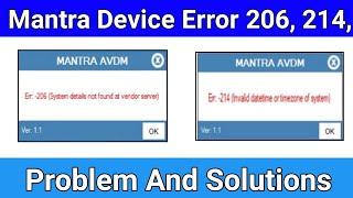 Mantra Error 206 System Details Not Found at Vendor Server | Mantra Error 214 Invalid | Mantra Error