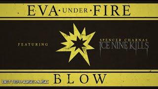 Eva Under Fire - Blow feat. Spencer Charnas of @IceNineKills  (Official Lyric Video)