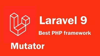 Laravel 9 tutorial - Mutator
