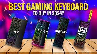 6 Best Gaming Keyboards 2024: Never Buy The Wrong Keyboard Again!