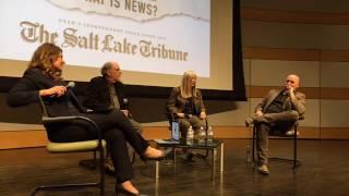 Salt Lake Tribune "Fake or Fact: What Is News?" forum [FULL VIDEO]