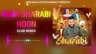 Main Sharabi (Club Remix) : Khan Saab | Jerry Burj | DJ Sheizwood | New Songs 2023