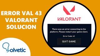 ERROR VAL 43 VALORANT SOLUCION 