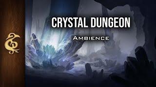 Crystal Dungeon | Mysterious Adventure Ambience  | 3 Hours