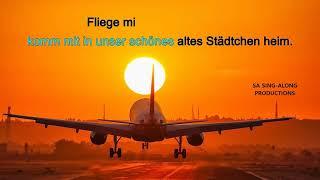 Sing doch mit.., "Fliege mit mir in die Heimat" Sing-Along HD