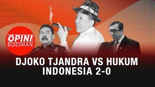 Djoko Tjandra Mempermalukan Hukum Indonesia - Opini Budiman Eps. 15