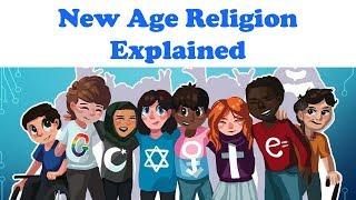 NEW AGE RELIGION EXPLAINED