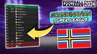 I Created A Scandinavian Super League in Football Manager 2024!