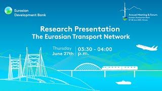 Research Presentation: The Eurasian Transport Network