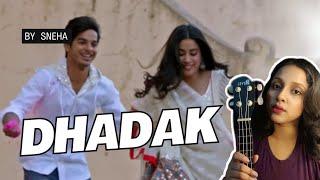 Dhadak Title Track | Cover By Sneha Dey | Dhadak | Shreya Ghoshal | Ajay-Atul