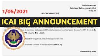 ICAI BIG BREAKING ANNOUNCEMENT | CA EXAM MAY 2021 | 1/05/2021